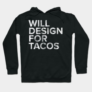 Will Design For Tacos Hoodie